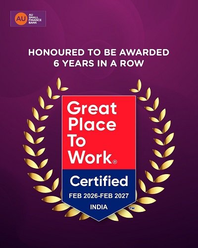 AU Small Finance Bank Earns 'Great Place to Work®' Certification for the Sixth Consecutive Year